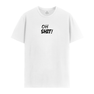 Oh Shit - T-Shirt