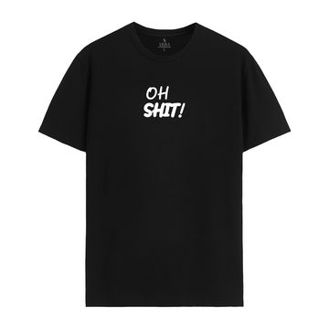 Oh Shit - T-Shirt