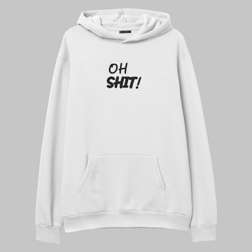 Oh Shit - Hoodie