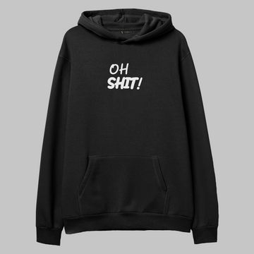 Oh Shit - Hoodie